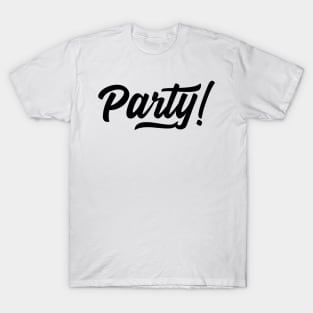 Party ! T-Shirt